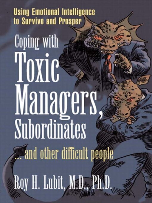 Cover image for Coping with Toxic Managers, Subordinates ... and Other Difficult People